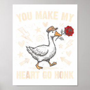 Lustig, du bringst mein Herz zum Hupen, dumme Gans Poster