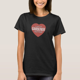 Lustig ein super heißer Gärtner hat mein Herz gest T-Shirt