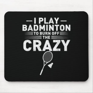 Lustig Einbrennen Des Verrückten Badminton Humors Mousepad