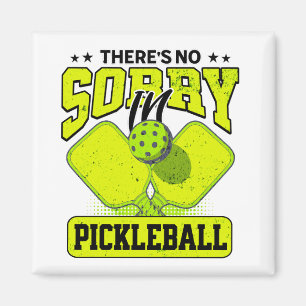 Lustig, es gibt kein Sorry im Pickleball Vintage Magnet