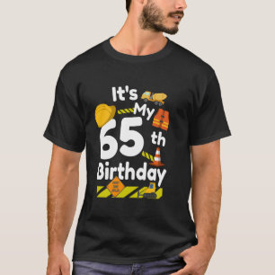 Lustig Es ist mein 65. Geburtstag Bauarbeiter 65 T-Shirt