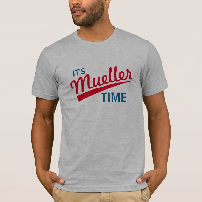 Lustig "es ist Mueller-Zeit " T-Shirt (Vorderseite)