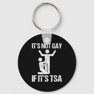 Lustig Es Ist Nicht Homosexuell Wenn Es Tsa Sicher Schlüsselanhänger
