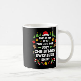 Lustig Es Ist Zu Heiß Hässliche Weihnachten Im Jul Kaffeetasse