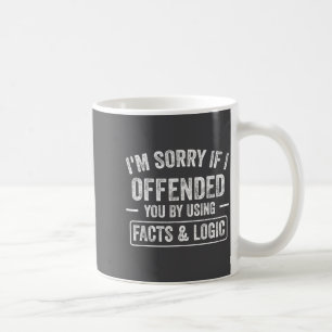 Lustig, es tut mir leid, wenn ich Sie durch die Ve Kaffeetasse