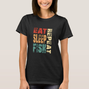 Lustig Essen Schlafen Fischen Wiederholen Spaß Fis T-Shirt