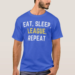 Lustig Essen Schlafen Liga Wiederholen Sportspiele T-Shirt