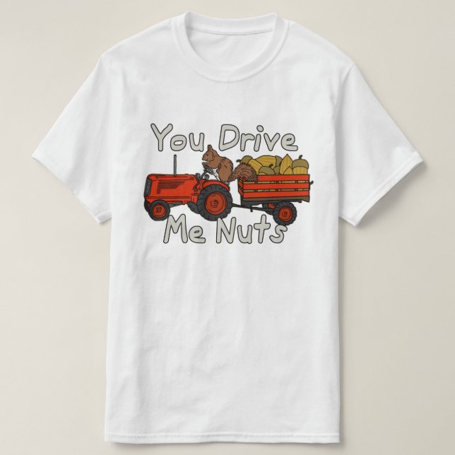 Lustig fahren Sie mich Nuts Eichhörnchen-Wortspiel T-Shirt (Design vorne)