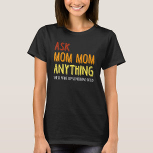 Lustig Frag Mama Mama Alles Sie Lustig Familie Pas T-Shirt