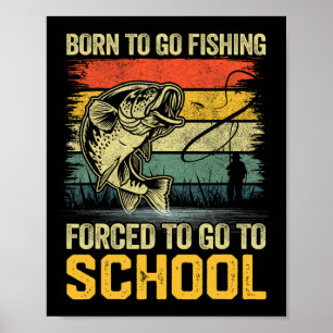 Lustig Geboren um angeln zu gehen B Fisch Fischer Poster