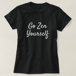 Lustig gehen Zitat des Zen-sich T-Shirt