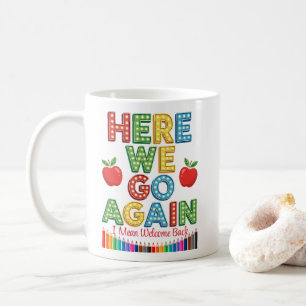 Lustig geht es wieder los Lehrer ich meine Willkom Kaffeetasse