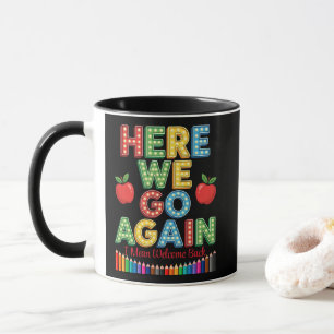 Lustig geht es wieder los Lehrer ich meine Willkom Tasse