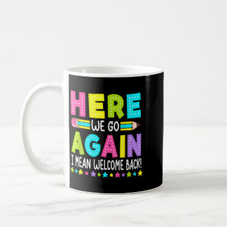 Lustig geht's hier los Lehrer Mittel Willkommen zu Kaffeetasse