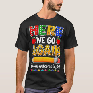 Lustig geht's los Lehrer Mittel Willkommen zurück T-Shirt