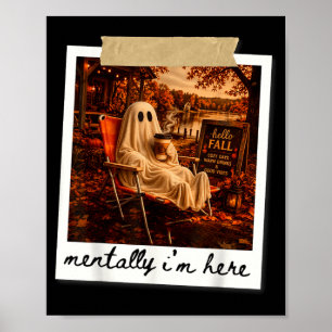 Lustig, geistig bin ich hier Gespenst Meme Herbst Poster