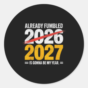 Lustig gestolpert 2026 2027 wird mein Jahr Humor Runder Aufkleber