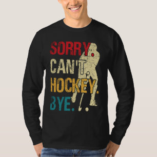 Lustig Hockey Sorry Can't Hockey Tschüss Retro Vin T-Shirt