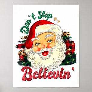 Lustig: Hör nicht auf, an den Weihnachtsmann zu gl Poster
