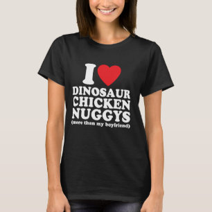 Lustig I Herz I Liebe Dinosaurier Chicken Nuggets T-Shirt