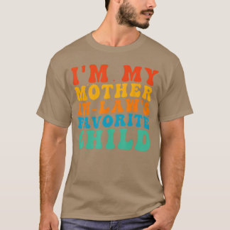 Lustig Ich bin das Lieblingskind meiner Schwiegerm T-Shirt