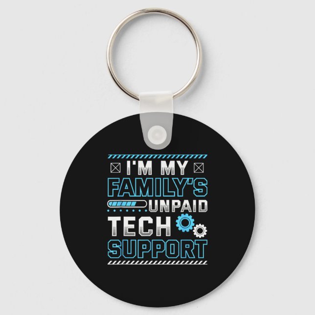 Lustig, ich bin der unbezahlte Tech-Support meiner Schlüsselanhänger (Vorderseite)