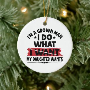 Lustig Ich Bin Ein Erwachsener Mann Ich Tue Was Me Keramik Ornament