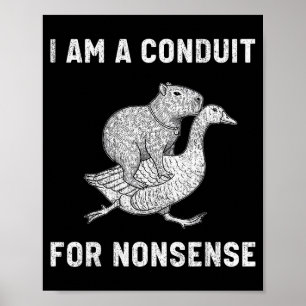Lustig Ich Bin Ein Kanal Für Unsinn Capybara Gans Poster