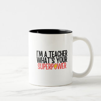 Lustig Ich bin ein Lehrer Was ist deine Superkraft Zweifarbige Tasse