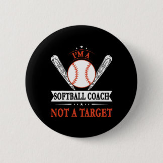 Lustig Ich bin ein Softball-Trainer, kein Ziel-Spo Button