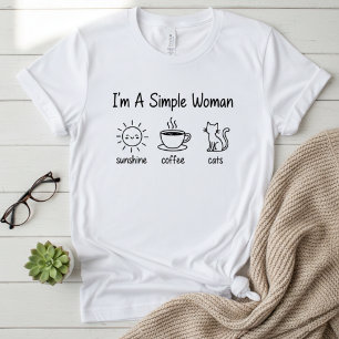 Lustig "Ich bin eine einfache Frau: Sonnenschein, T-Shirt