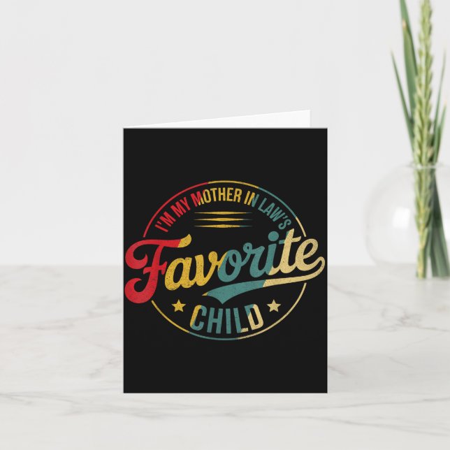 Lustig Ich Bin Mein Schwiegermutter Lieblingskind  Karte (Vorderseite)