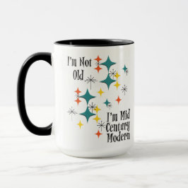 Lustig, ich bin nicht alt, ich bin Mid Century Mod Tasse