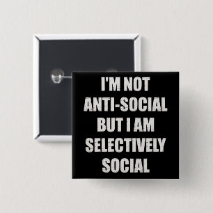Lustig Ich bin nicht asozial aber wählerisch sozia Button
