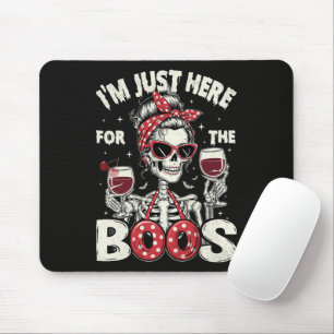 Lustig ich bin nur wegen der Buh-Rufe hier Skelett Mousepad