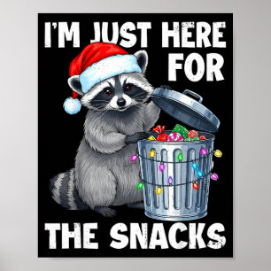 Lustig, ich bin nur wegen der Snacks hier Waschbär Poster