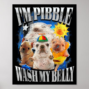 Lustig Ich Bin Pibble Hund Welpen Waschen Reinige Poster