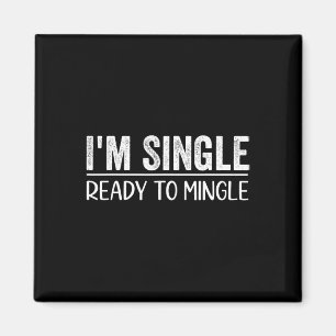 Lustig Ich Bin Single Bereit Zum Flirten Single-Le Magnet