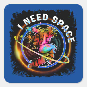 LUSTIG ICH BRAUCHE WELTRAUM ASTRONAUT GALAXIE QUADRATISCHER AUFKLEBER