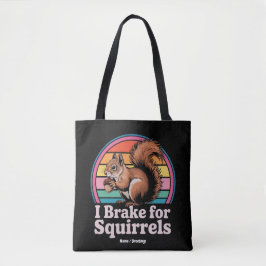 Lustig, ich bremse für Eichhörnchen-Geschenke für 