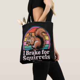 Lustig, ich bremse für Eichhörnchen-Geschenke für