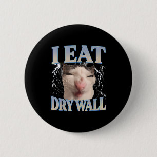 Lustig ich esse Trockenbau dummes Katzen-Meme Männ Button