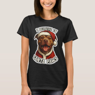 Lustig Ich Glaube an Santa Pfoten Pit Bull Hund Ma T-Shirt