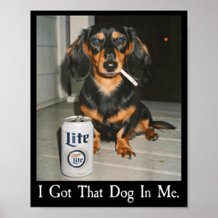 Lustig Ich Habe Den Hund In Mir Dachshund Wiener H Poster