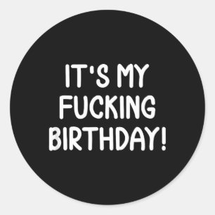 Lustig, ich habe Geburtstag Runder Aufkleber
