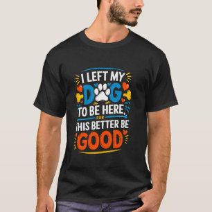 Lustig, ich habe meinen Hund hier gelassen, Outfit T-Shirt
