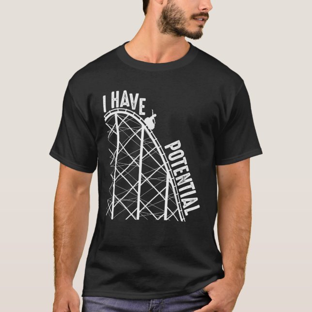 Lustig Ich habe Potenzial Coole Achterbahn-Physik T-Shirt (Vorderseite)
