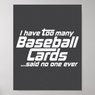 Lustig, ich habe zu viele Baseballkarten Srts Kart Poster
