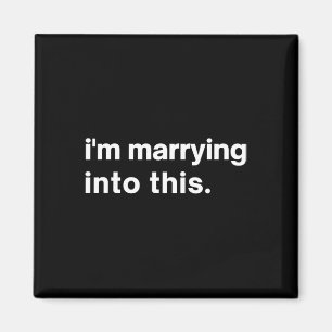 Lustig, ich heirate in diesen Verlobten1  Magnet