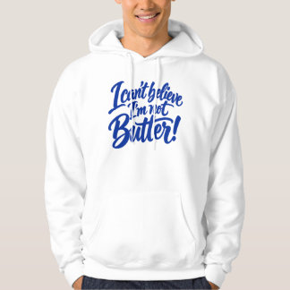Lustig Ich kann nicht glauben, dass ich kein Butte Hoodie